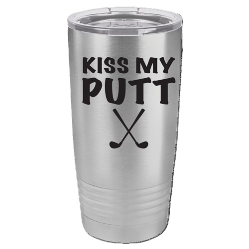 "Kiss My Putt" 30 oz.  Tumbler - Personalized
